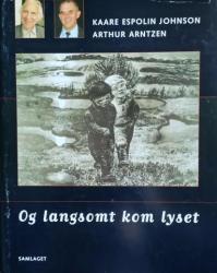 Billede af bogen Og langsomt kom lyset Billede af bogen Og langsomt kom lyset