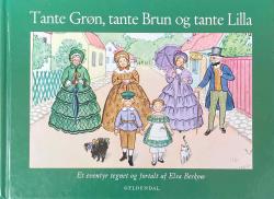 Tante Grøn, tante Brun og tante Lilla 