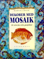Billede af bogen Dekorer med MOSAIK 