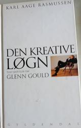 Billede af bogen  Den kreative løgn. Tolv kapitler om Glenn Gould.