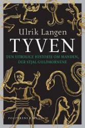 Billede af bogen Tyven - den utrolige historie om manden, der stjal guldhornene