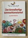 Billede af bogen Den himmelherlige sommerblomstersol og andre historier Billede af bogen Den himmelherlige sommerblomstersol og andre historier