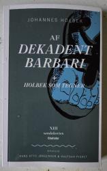 Billede af bogen Af dekadent barbari + Holbech som tegner.