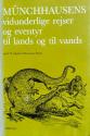 Billede af bogen Friherre von Münchhausen’s vidunderlige rejser og eventyr til vands og til lands - sådan som han selv plejede at fortælle dem ved et godt glas i sine venners kreds