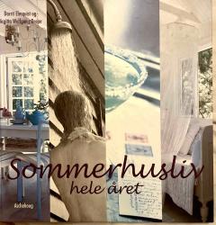 Billede af bogen Sommerhusliv hele året : at leve en drøm 