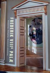 Billede af bogen Frederik VIIIs Palæ. Restaurering, Ombygning, Kunstnerisk udsmykning Billede af bogen Frederik VIIIs Palæ. Restaurering, Ombygning, Kunstnerisk udsmykning