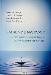 Billede af bogen Skabende nærvær - om nutidsforståelse og fremtidsvisioner
