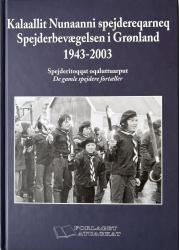 Billede af bogen Spejderbevægelsen i Grønland 1943-2003 - De gamle spejdere fortæller