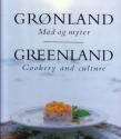 Billede af bogen Grønland - mad og myter Greenland - cookery and culture Billede af bogen Grønland - mad og myter Greenland - cookery and culture