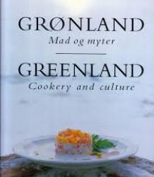 Billede af bogen Grønland - mad og myter Greenland - cookery and culture