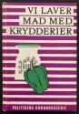 Billede af bogen Vi laver mad med krydderier Billede af bogen Vi laver mad med krydderier