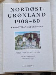 Billede af bogen NORDØSTGRØNLAND 1908-60: Fangstmandsperioden - og dens spor i dag