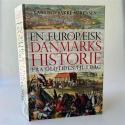 Billede af bogen En europæisk danmarkshistorie. Fra oldtiden til i dag Billede af bogen En europæisk danmarkshistorie. Fra oldtiden til i dag