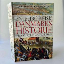En europæisk danmarkshistorie. Fra oldtiden til i dag