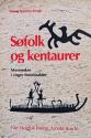 Billede af bogen Søfolk og kentaurer - Mennesker i yngre bronzealder