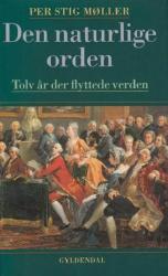 Billede af bogen Den naturlige orden. Tolv år der flyttede verden.
