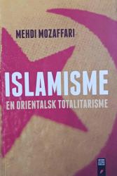 Islamisme - En orientalsk totalitarisme 