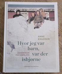 Billede af bogen Hvor jeg var barn, var der isbjørne. Erindringer fra Grønland.