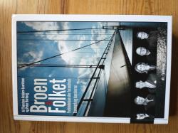 Billede af bogen Broen & folket - Forbindelsen der forandrede Danmark og danskerne