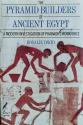 Billede af bogen The Pyramid Builders of Ancient Egypt - A Modern Investigation of Pharaohs Workforce
