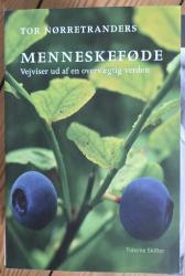 Menneskeføde. Vejviser ud af en overvægtig verden