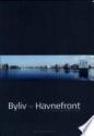 Billede af bogen Byliv og havnefront Billede af bogen Byliv og havnefront