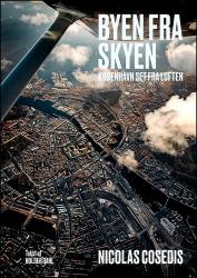 Billede af bogen Byen fra skyen - København set fra luften
