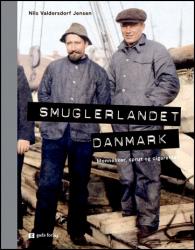 Billede af bogen Smuglerlandet Danmark - Mennesker, sprut og cigaretter