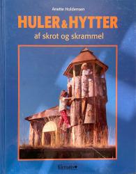 Huler & hytter af skrot og skrammel 
