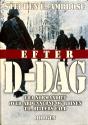 Billede af bogen Efter D - DAG Fra Normandiet over Ardennerne og Rhinen til Hitlers fald Billede af bogen Efter D - DAG Fra Normandiet over Ardennerne og Rhinen til Hitlers fald