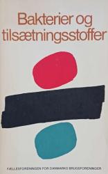 Billede af bogen Bakterier og tilsætningsstoffer 
