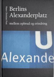 Billede af bogen Berlins Alexanderplatz - Mellem opbrud og erindring