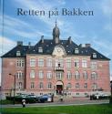 Billede af bogen Retten på Bakken -Ting- og Arretshuset i Århus gennem 100 år