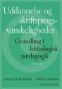 Billede af bogen Uddannelse og skriftsprogsvanskeligheder Grundbog i lektiologisk pædagogik Billede af bogen Uddannelse og skriftsprogsvanskeligheder Grundbog i lektiologisk pædagogik