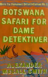 Billede af bogen Mere fra Damernes Detektivbureau Nr.1 - Botswanasafari for damedetektiver 