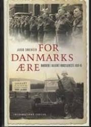 For Danmarks ære - danskere i allieret krigstjeneste 1939-1945