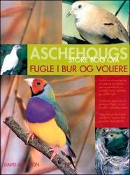 Billede af bogen Aschehougs store bog om fugle i bur og voliere