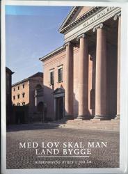 Billede af bogen Med lov skal man land bygge - Københavns byret i 200 år Billede af bogen Med lov skal man land bygge - Københavns byret i 200 år
