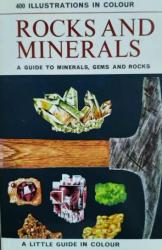 Rocks and minerals - A guide to familiar minerals, gems, ores and rocks