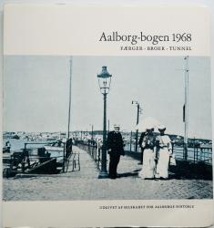 Billede af bogen Aalborg-bogen 1968 - Færger - Broer - Tunnel Billede af bogen Aalborg-bogen 1968 - Færger - Broer - Tunnel