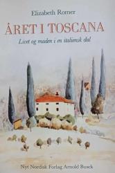 Billede af bogen Året i Toscana - Livet og maden i en italiensk dal Billede af bogen Året i Toscana - Livet og maden i en italiensk dal