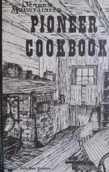 Billede af bogen The Ozarks Mountaineer Pioneer Cookbook Billede af bogen The Ozarks Mountaineer Pioneer Cookbook