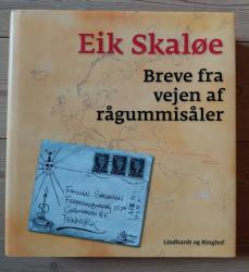 Billede af bogen Eik Skaløe. Breve fra vejen af rågummisåler. Billede af bogen Eik Skaløe. Breve fra vejen af rågummisåler.