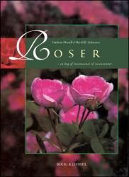 Billede af bogen Roser - en bog af rosenvenner til rosenvenner Billede af bogen Roser - en bog af rosenvenner til rosenvenner