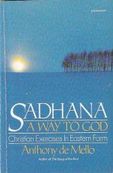 Billede af bogen Sadhana - A way to God - Christian Exercises in Eastern Form Billede af bogen Sadhana - A way to God - Christian Exercises in Eastern Form