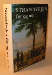 Strandvejen - før og nu - (Bind 1 & 2 i ét bind)