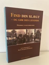 Billede af bogen Find din slægt - og gør den levende. Håndbog i slægtshistorie Billede af bogen Find din slægt - og gør den levende. Håndbog i slægtshistorie