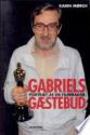 Billede af bogen Gabriels gæstebud - portræt af en filmmager Billede af bogen Gabriels gæstebud - portræt af en filmmager