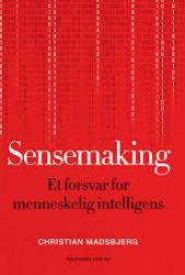 Billede af bogen Sensemaking - et forsvar for menneskelig intelligens Billede af bogen Sensemaking - et forsvar for menneskelig intelligens