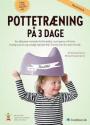 Billede af bogen Pottetræning på 3 dage - en afprøvet metode for forældre, som gerne vil have hurtig succes og undgå typiske fejl.